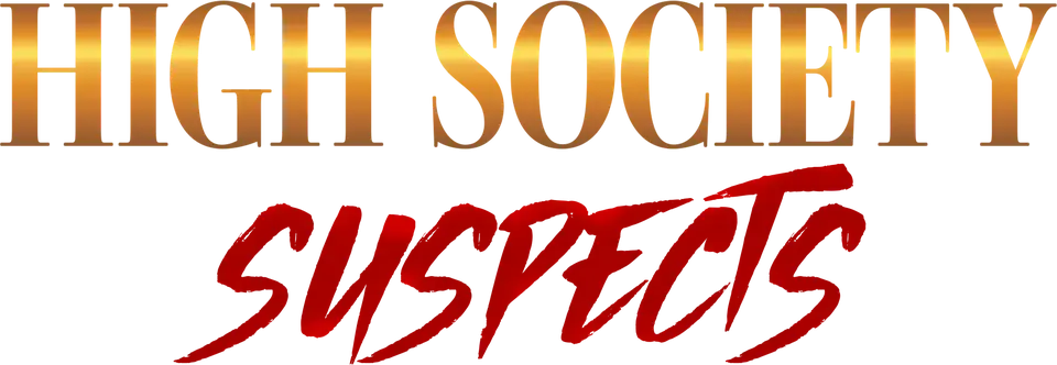 High Society Suspects
